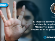 El impacto económico de la violencia de género en México y el papel de las empresas en su prevención
