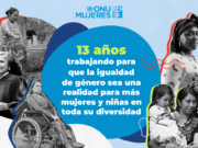 ONU Mujeres: 13 años de trabajo por la igualdad de género