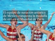 El equipo de natación artística de México conquista la medalla de oro en el Mundial de París